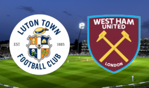 Prediksi Luton Town vs West Ham United di Premier League