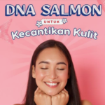 7 Manfaat DNA Salmon Terbukti Ampuh Mengatasi Masalah Wajah